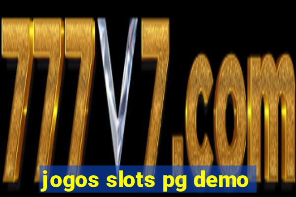 jogos slots pg demo